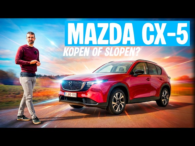 De nieuwe Mazda CX-5 is... anders