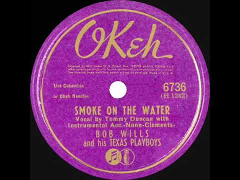 1945 Bob Wills - Smoke On The Water (Tommy Duncan, vocal) (#1 C&W hit)
