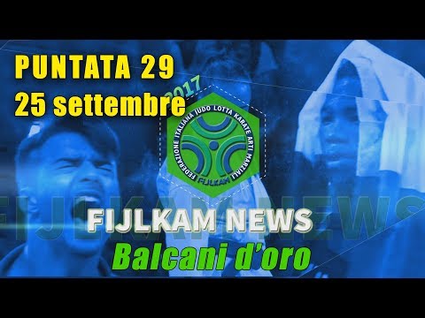 FIJLKAM NEWS 29 - BALCANI D'ORO