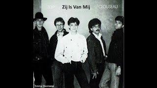 Clouseau - Zij Is Van Mij (lyrics)