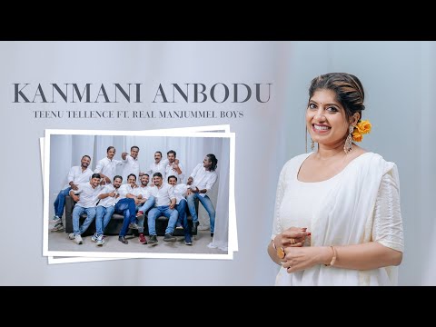Kanmani Anbodu|Cover song only version|Teenu Tellence|Ft. The Real Manjummel Boys