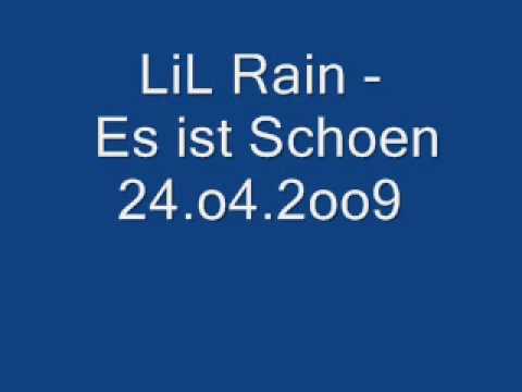 LiL Rain - Es ist Schoen