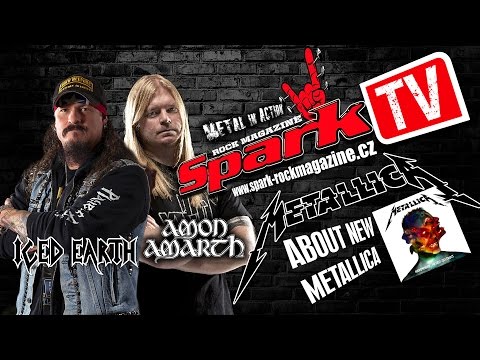 SPARK TV: About new METALLICA - ICED EARTH & AMON AMARTH