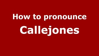 How to pronounce Callejones