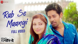 Rab Se Maangi - Full Video  Ishq Ke Parindey  Jave