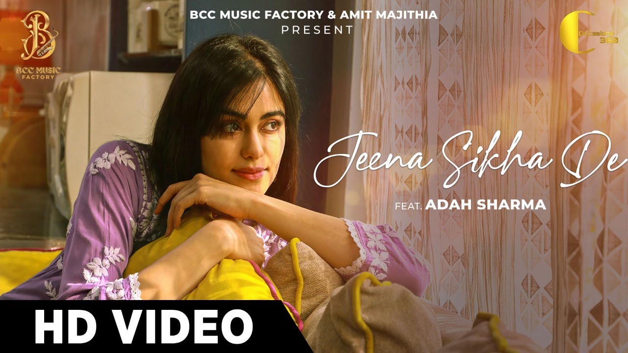 Jeena Sikha De Lyrics by Palak Muchhal Ft Adah Sharma