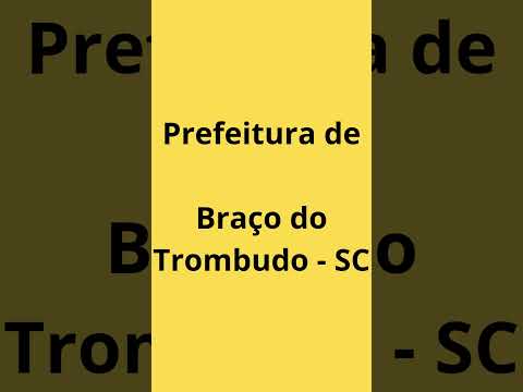 Concurso Prefeitura de Braço do Trombudo - SC.