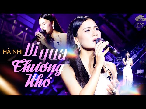 ĐI QUA THƯƠNG NHỚ - CHẠM ĐÁY CẢM XÚC Với Tiếng Hát Thổn Thức Của HÀ NHI | Live Performance