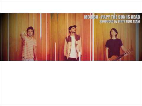 Papy the sun is dead - Mc Bbo Prod. MadRock & Livio Santoni from Dirty Blue Orchestra -