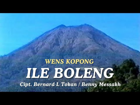 ILE BOLENG - Wens Kopong | Cipt. Bernard L.Tokan/Benny Messakh , Pop Flores Timur, NTT.