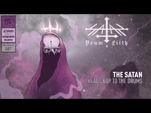 THE SATAN - "Heads Bop To The Drums"