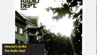 Heaven&#39;s on Fire - The Radio Dept (Original)