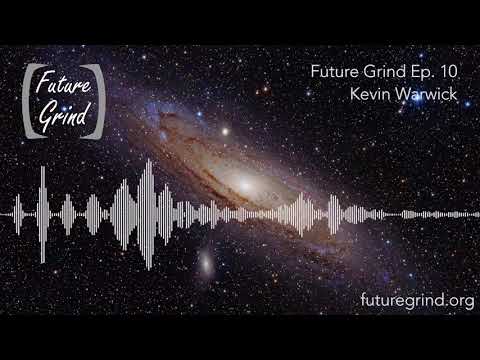 Professor Kevin Warwick on Project Cyborg (Future Grind Podcast Ep. 10)