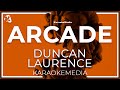 Duncan Laurence - Arcade ( KARAOKE )