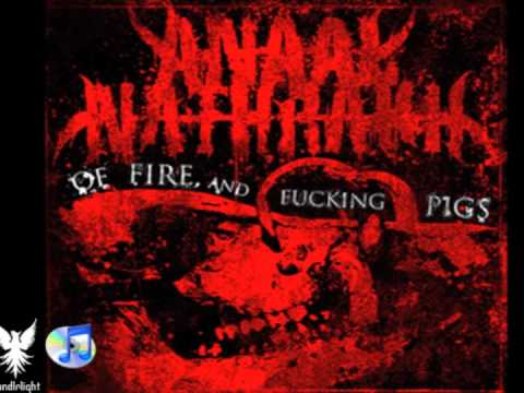 ANAAL NATHRAKH - OF FIRE, AND F*CKING PIGS