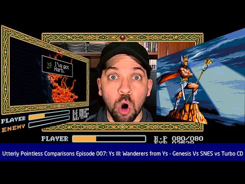 Ys III: Wanderers from Ys - Genesis vs SNES vs Turbo CD video: Utterly Pointless Comparisons ep 007