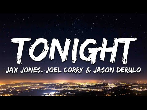 Jax Jones, Joel Corry & Jason Derulo - Tonight (D.I.Y.A) [Lyrics]