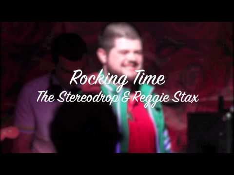 The Stereodrop & Reggie Stax (Rocking Time)