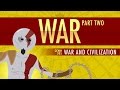 War and Civilization: Crash Course World History.
