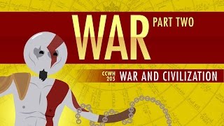War and Civilization: Crash Course World History 205