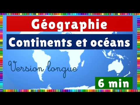 Les continents et les océans version longue