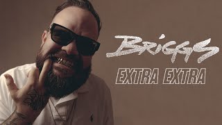 Briggs - Extra Extra (Official Audio)