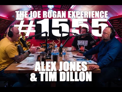 Joe Rogan Experience #1555 - Alex Jones & Tim Dillon