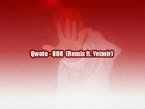 Qwote - 808 (remix ft. Yettie)