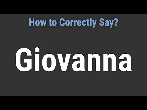 How to Pronounce Name Giovanna (Correctly!)