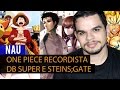 One Piece Recordista, Dragon Ball Super e Steins ...