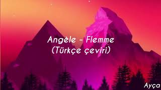 Angèle - Flemme (Türkçe Çeviri)