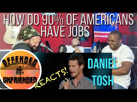 Offended And Unfriended Reacts: Daniel Tosh - How Do 90% Of Americans Have Jobs