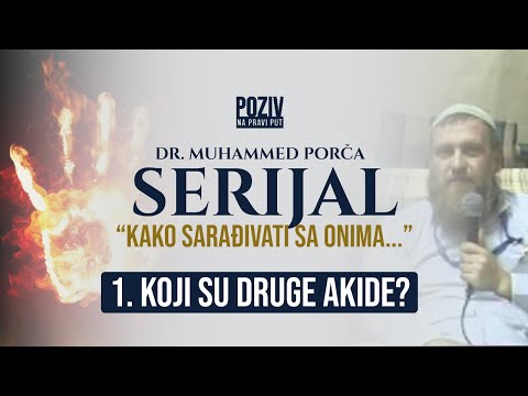 ...KOJI SU DRUGE AKIDE? ep.1 - Dr. Muhammed Porča ᴴᴰ┇Poziv na pravi put