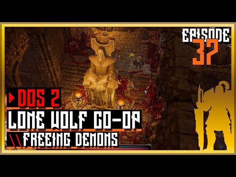 Setting demons free | Lone Wolf DOS2 Definitive Edition - Let's Play ep 37 [Tactician Difficulty]