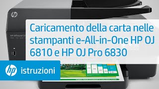 Caricamento della carta nelle stampanti e-All-in-One HP Officejet 6810 e HP Officejet Pro 6830