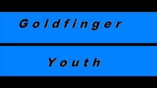 Goldfinger  Youth