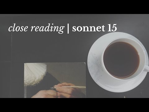 Shakespeare SONNET 15 | Close Reading, Summary & Analysis