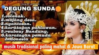 Download lagu DEGUNG SUNDA KLASIK MUSIK PALING MAHAL SERING DIGUNAKAN SAAT HAJATAN DAN SANTAI mp3