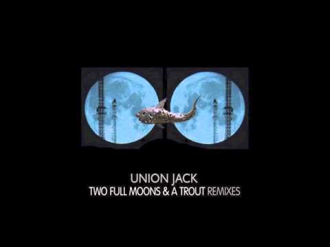 Union Jack - Two Full Moons & A Trout (Freedom Fighters, Domestic & Pixel Remix)