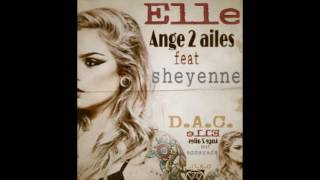 Ange 2 Ailes feat  Sheyenne. Elle