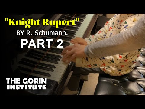 R. Schumann "Knight Rupert" | Part 2 | Piano Lesson in Progress| The Gorin Institute