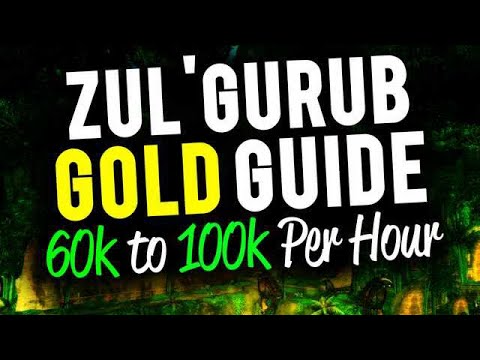 Zul’Grub 60-100k Per Hour WOW Gold Guide Transmog + Fast Selling Items 5 Minutes/ Lap