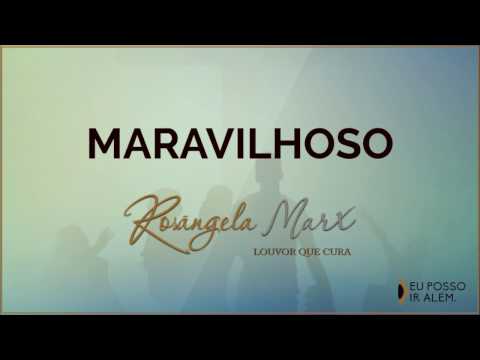 Maravilhoso - Rosangela Marx