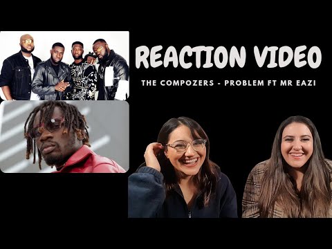Just Vibes Reaction / The Compozers - Problem ft Mr Eazi