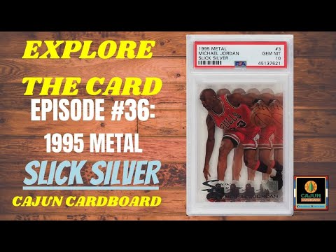 Michael Jordan EXPLORE THE CARD - Episode #36: 1995 Metal Slick Silver