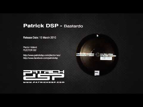 Patrick DSP - Bastardo