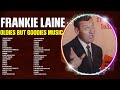Best Of F R A N K I E L A I N E 70s 80s 90s Greatest Hits Top 200 Artists Of All Time