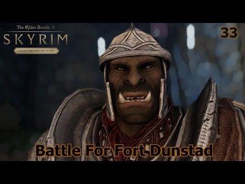 Thuldor's Skyrim: Reunification Of Skyrim - Battle For Fort Dunstad Ep.33