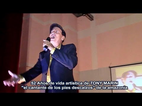 TONY MARIN CUMPLE 52 AÑOS DE VIDA ARTÍSTICA, UN GRANDE DE LA AMAZONIA PERUANA