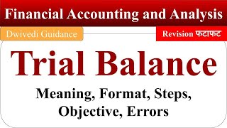 Trial Balance, Financial accounting and analysis aktu, financial accounting bcom 1st year, bba, mba